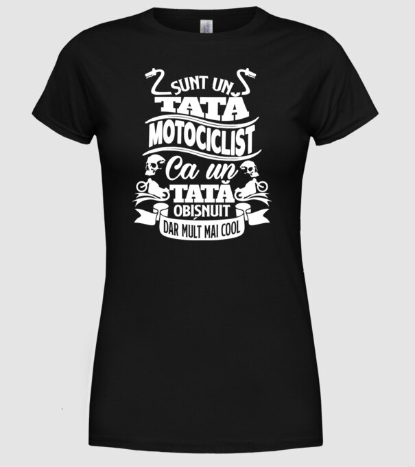 Sunt un tată motociclist, ca un tată obișnuit, dar mult mai cool model negru pe tricou