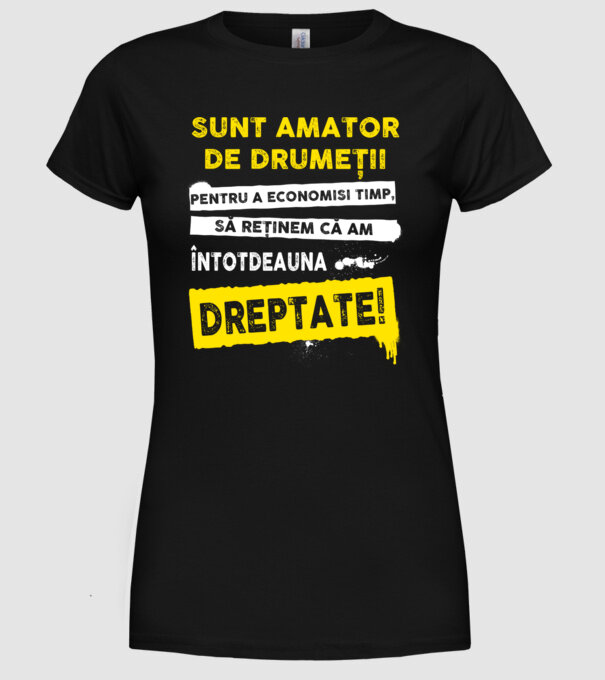 sunt amator de drumeții - pentru a economisi timp, să reținem că am întotdeauna dreptate model negru pe tricou