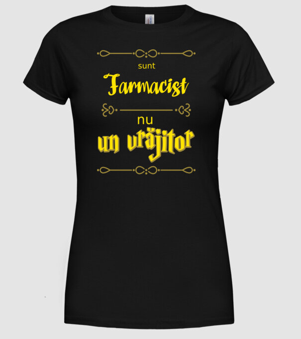 Sunt farmacist, nu un vrăjitor model negru pe tricou