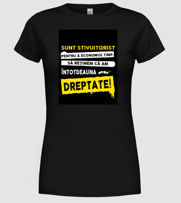 sunt STIVUITORIST, pentru a economisi timp, să reținem că am întotdeauna dreptat model negru pe tricou