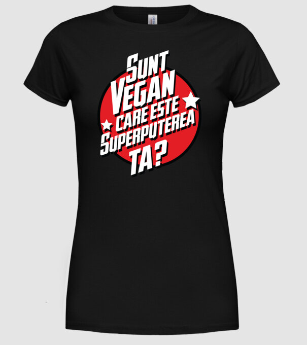 sunt vegan, care este superputerea ta? model negru pe tricou