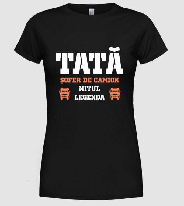 tată, șofer de camion, mitul, legenda model negru pe tricou