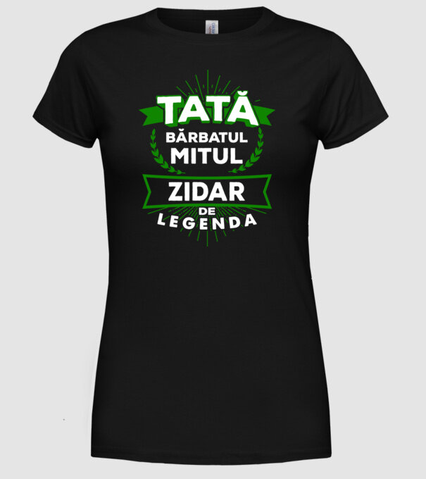 Tată - bărbatul, mitul, zidar de legendă model negru pe tricou