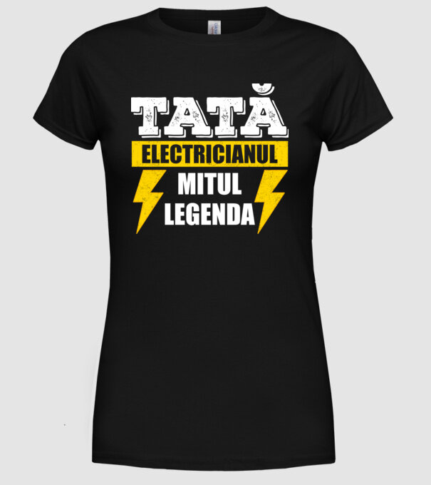 Tată - Electricianul, Mitul, Legenda model negru pe tricou