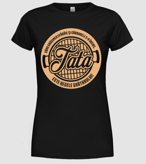 Când grăsimea sfârâie și cărbunele s-a încins, tata este regele grătarului! model negru pe tricou