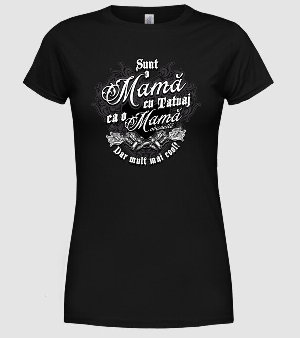 Sunt o mama cu tatuaj, ca o mama obișnuit, dar mult mai cool model negru pe tricou