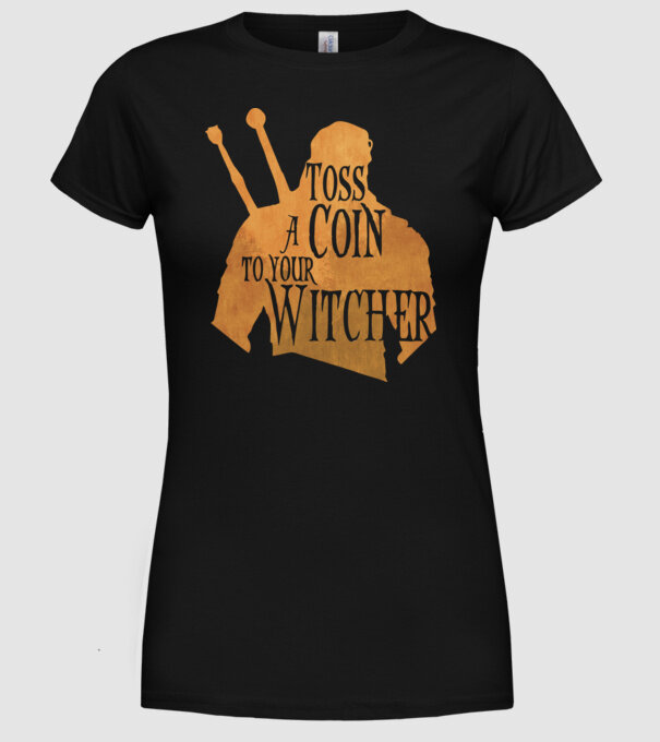 Toss a Coin to your Witcher model negru pe tricou