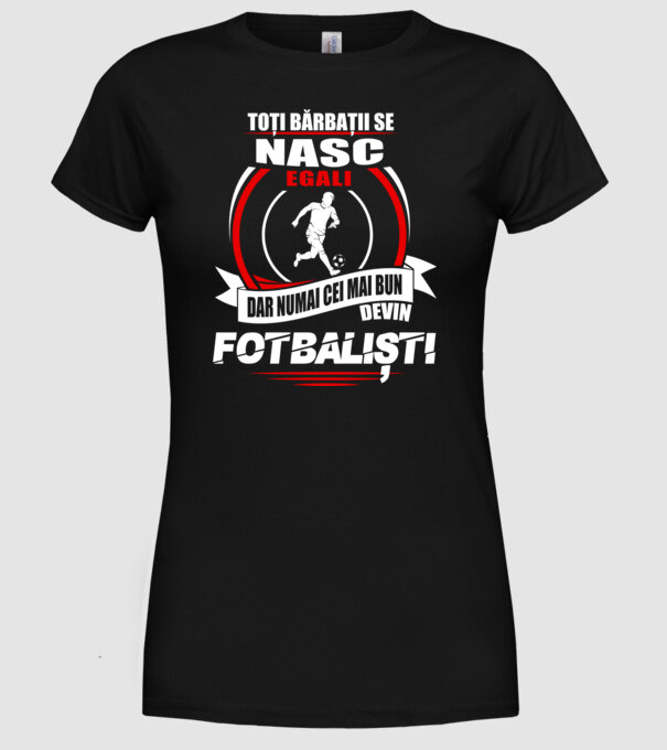 Toți bărbații se nasc egali fotbaliști model negru pe tricou