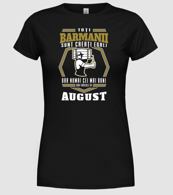 Toți barmanii creați egali August model negru pe tricou