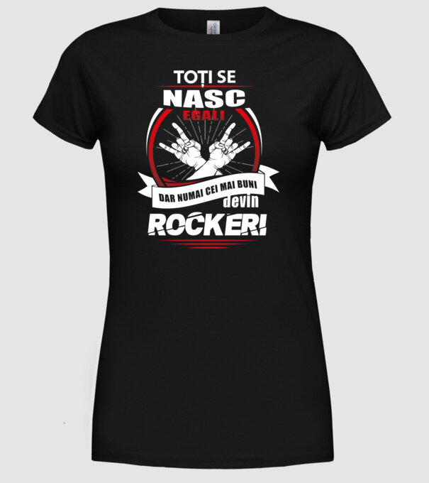 toți se nasc egali, dar numai cei mai buni devin rockeri model negru pe tricou