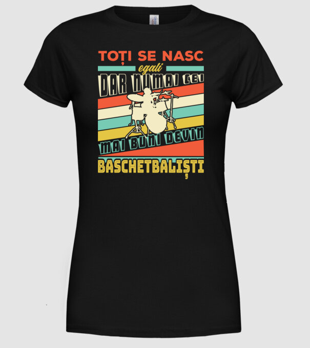 toți se nasc egali, dar numai cei mai buni devin bateriști model negru pe tricou