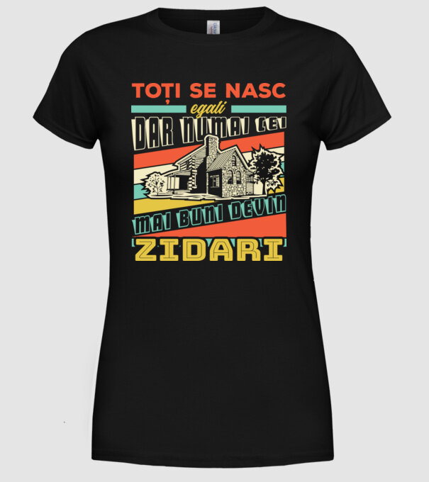 Toți se nasc egali, dar numai cei mai buni devin zidari model negru pe tricou
