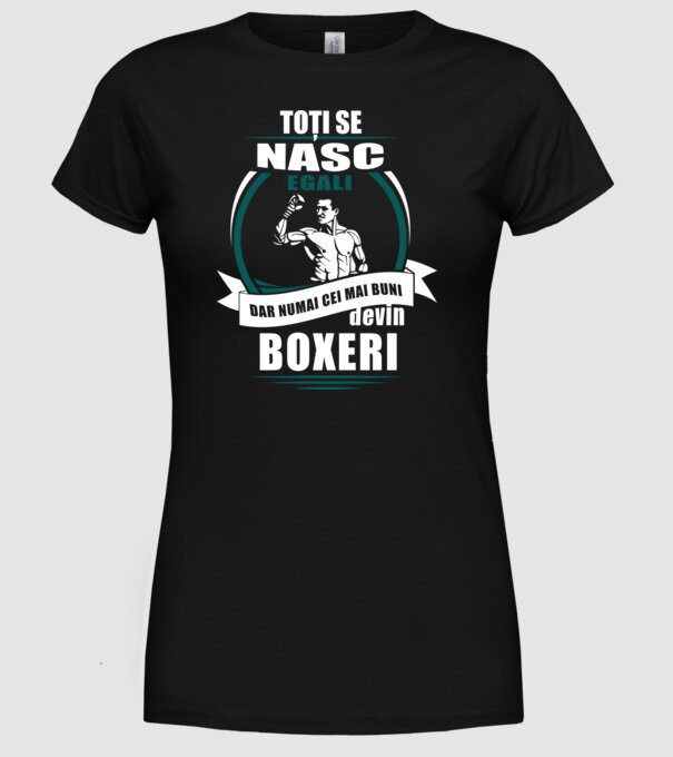 toți se nasc egali, dar numai cei mai buni devin boxeri model negru pe tricou