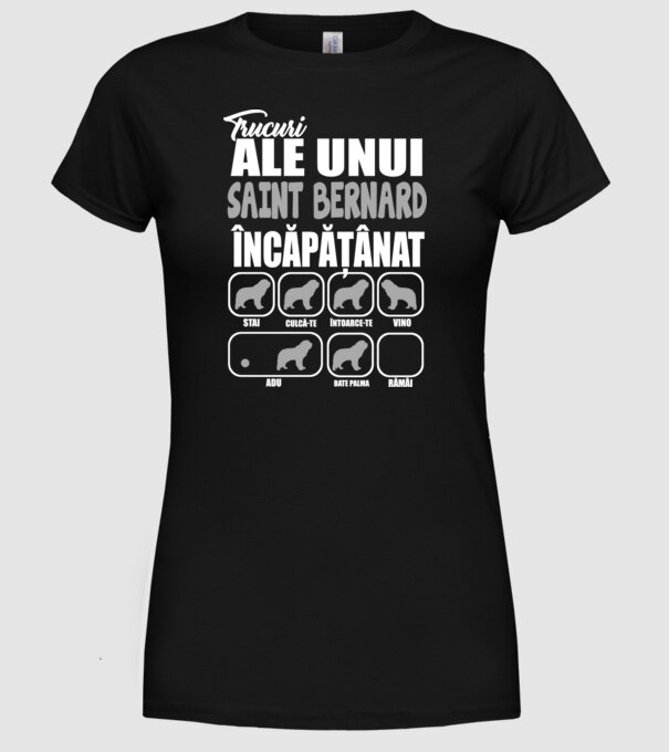 trucuri ale unui Saint Bernard încăpățânat stai, culcă-te, întoarce-te, vino, adu, bate palma, rămâi model negru pe tricou