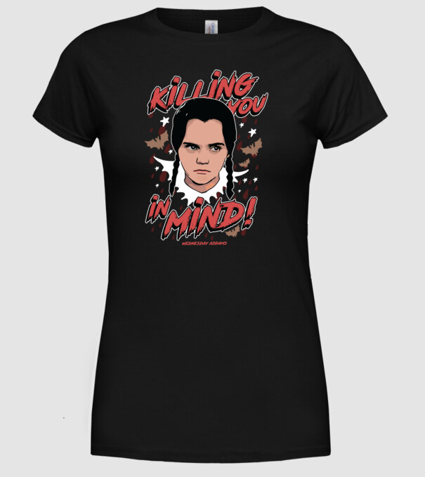 WEDNESDAY Killing You in my mind model negru pe tricou