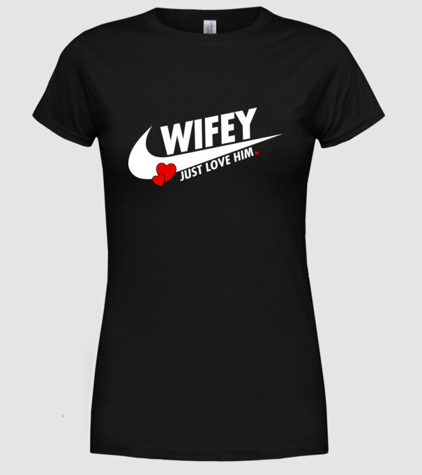 Wifey Just love him alb model negru pe tricou