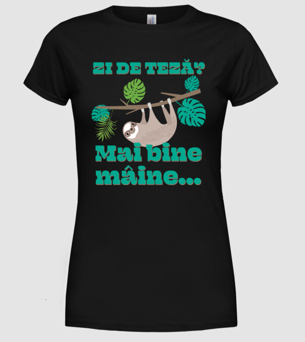 zi de teză? Mai bine mâine... model negru pe tricou