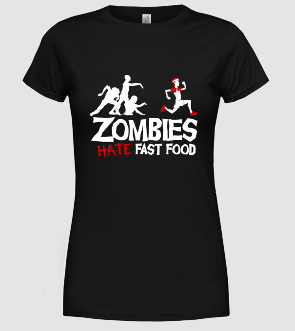 Zombies Hate Fast Food model negru pe tricou