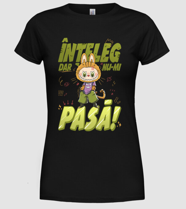 Înțeleg dar nu-mi pasă! model negru pe tricou