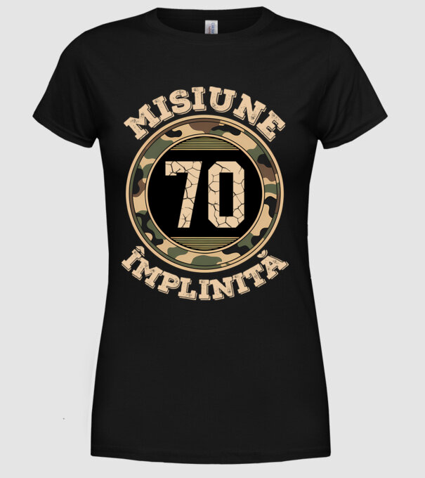 Misiune împlinită 70 model negru pe tricou