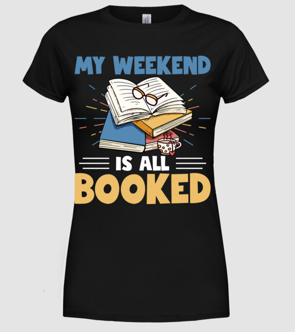 My weekend booked model negru pe tricou