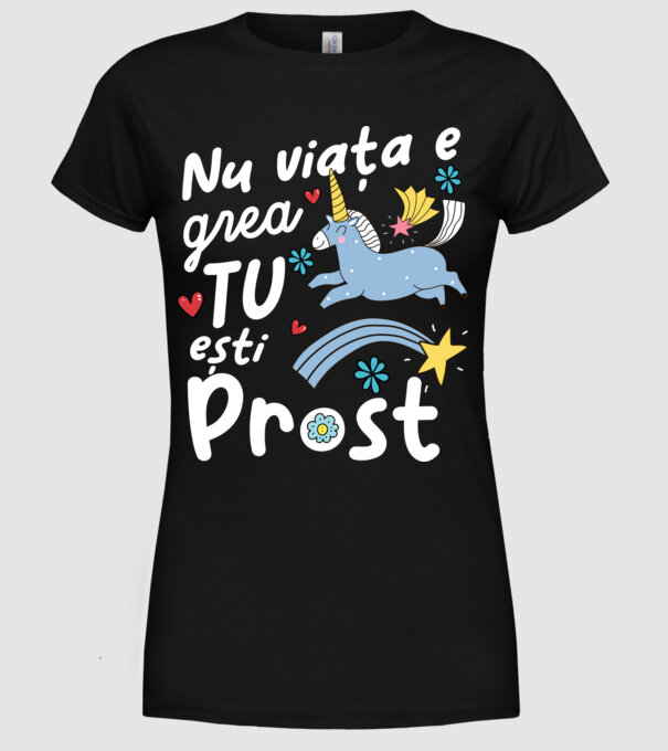 Nu viața e grea, tu ești prost model negru pe tricou