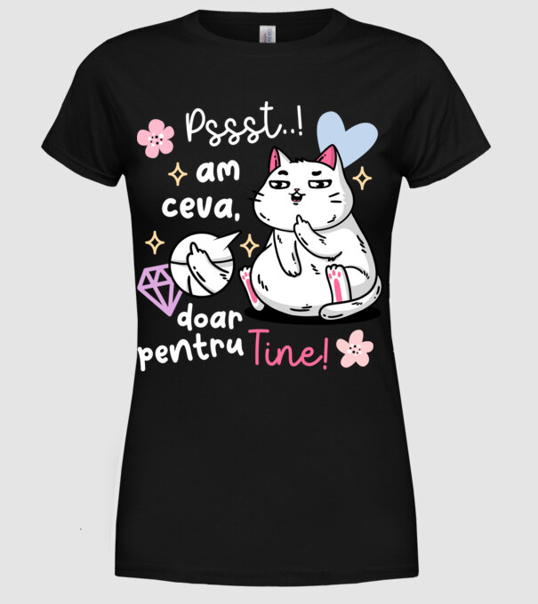 Pssst, am ceva doar pentru tine! model negru pe tricou