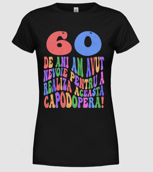 Realiza această capodoperă 60 model negru pe tricou