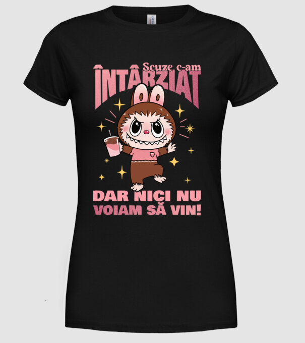 Scuze c-am întârziat model negru pe tricou