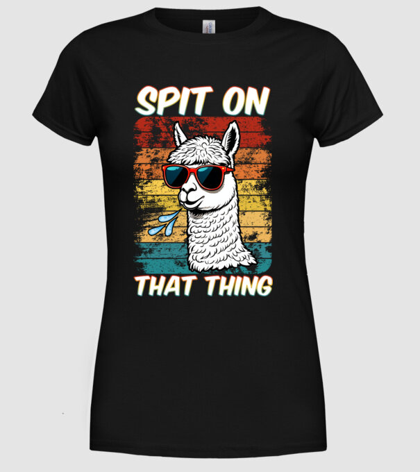 Spit on that thing llama rainbow Hawk Tuah model negru pe tricou