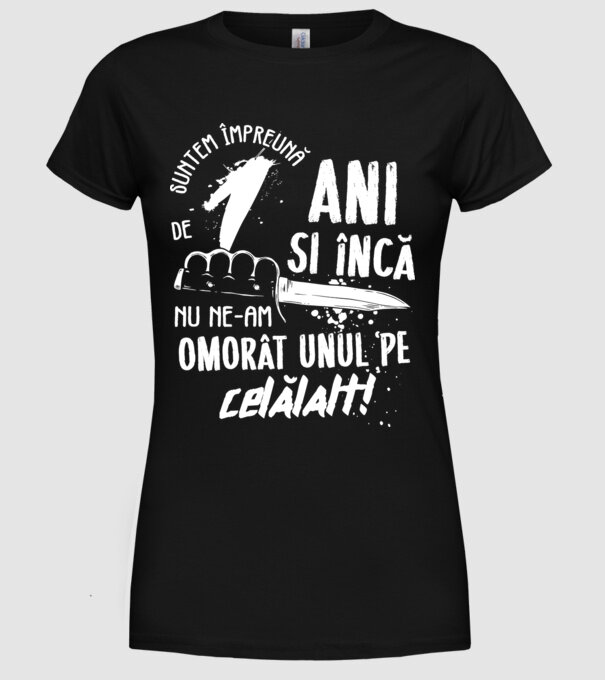 Suntem împreună de 1 ani model negru pe tricou