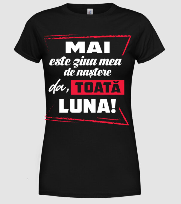 Toată luna MAI model negru pe tricou