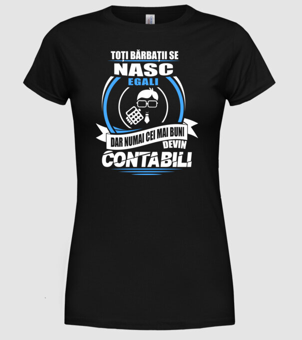 Toți bărbații se nasc egali contabili model negru pe tricou