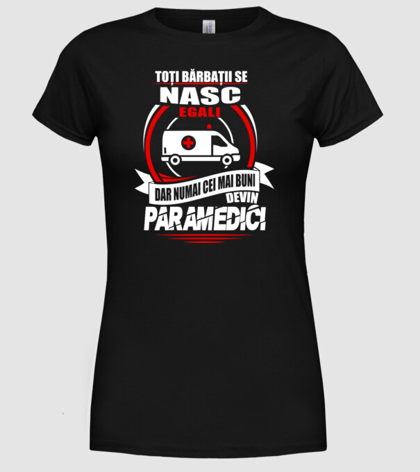 Toți bărbații se nasc egali paramedici model negru pe tricou