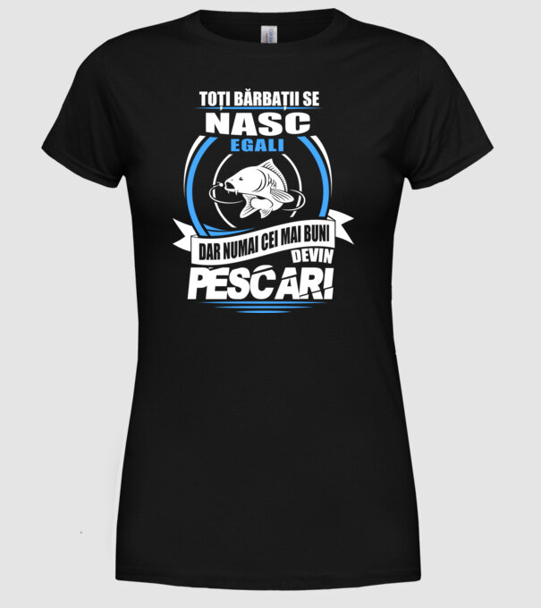 Toți bărbații se nasc egali pescari model negru pe tricou