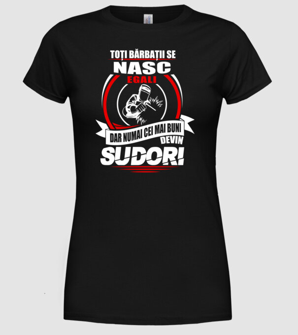Toți bărbații se nasc egali sudori model negru pe tricou