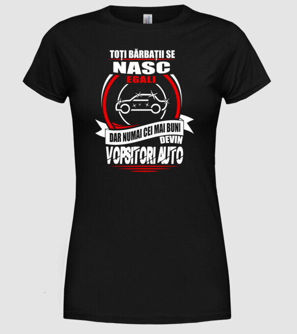 Toți bărbații se nasc egali vopsitori auto model negru pe tricou