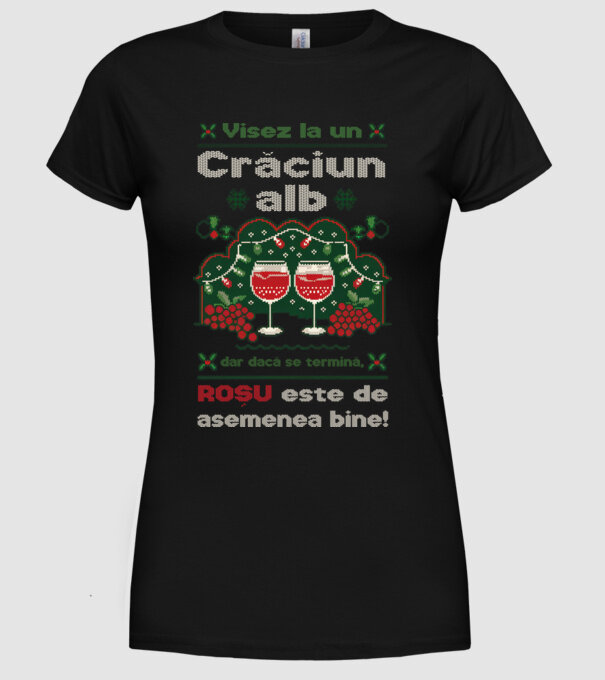 Visez la un Crăciun alb dar dacă se termină, Roșu este de asemenea bine! Negru model negru pe tricou