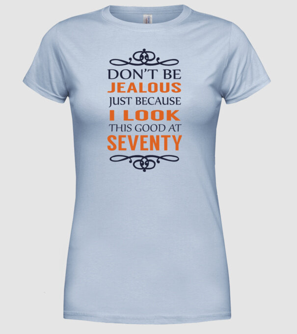 'Don''t be jealous - 70' model albastru deschis pe tricou