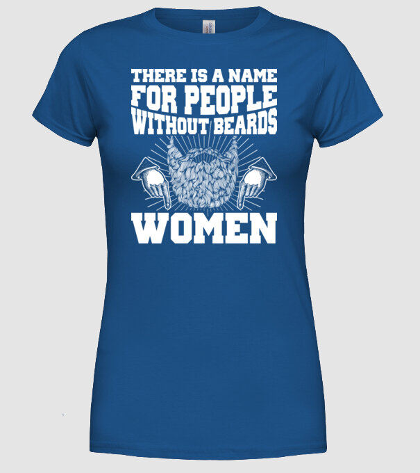 Name for beardless people women model albastru regal pe tricou