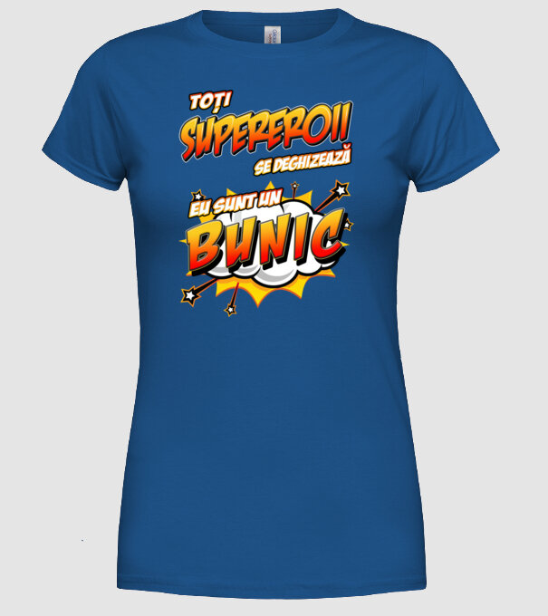 Toți supereroii se deghizează, eu sunt un bunic model albastru regal pe tricou