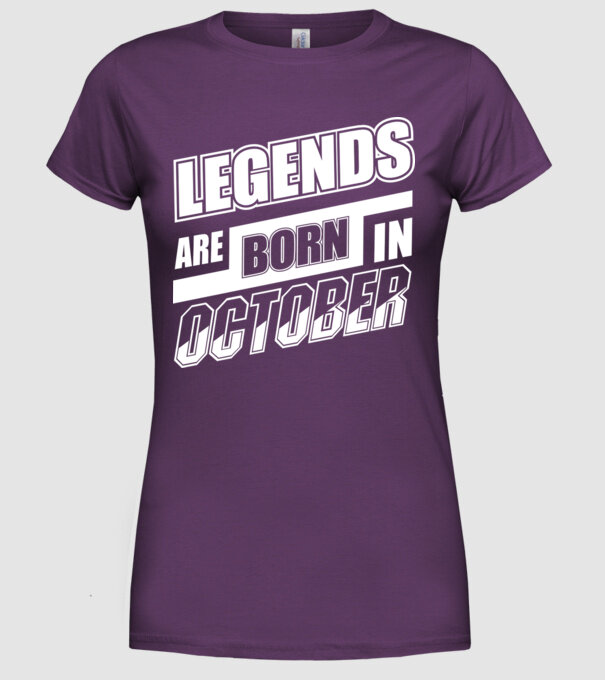 Legends are born in October model mov pe tricou