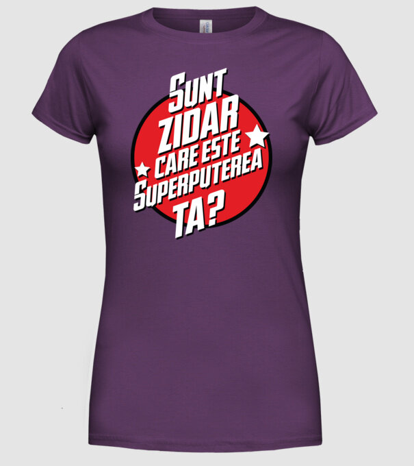 sunt zidar, care este superputerea ta? model mov pe tricou