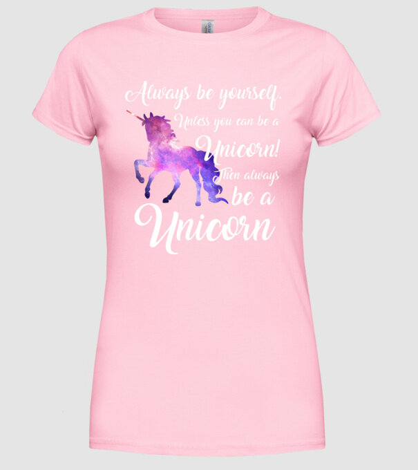 Always be UNICORN model roz deschis pe tricou