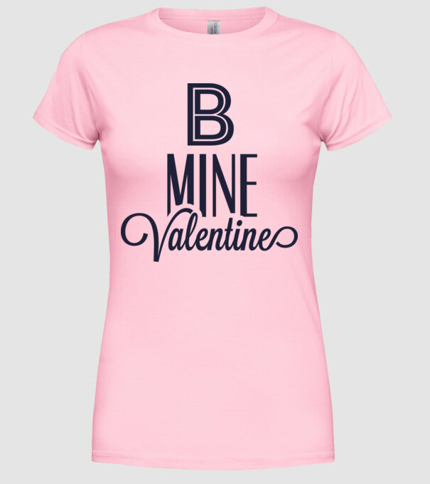 Be my Valentine! model roz deschis pe tricou