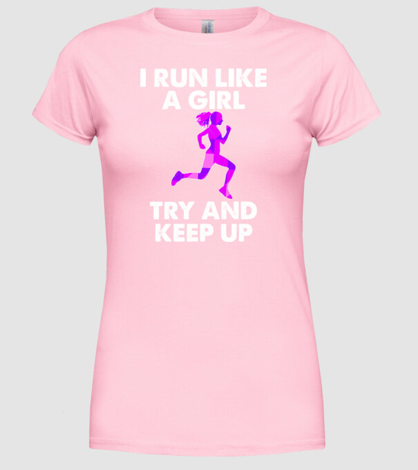 I run like a girl model roz deschis pe tricou