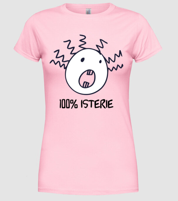 100% isterie model roz deschis pe tricou
