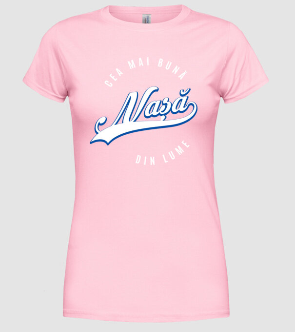 Cea mai bună NAȘĂ din lume model roz deschis pe tricou