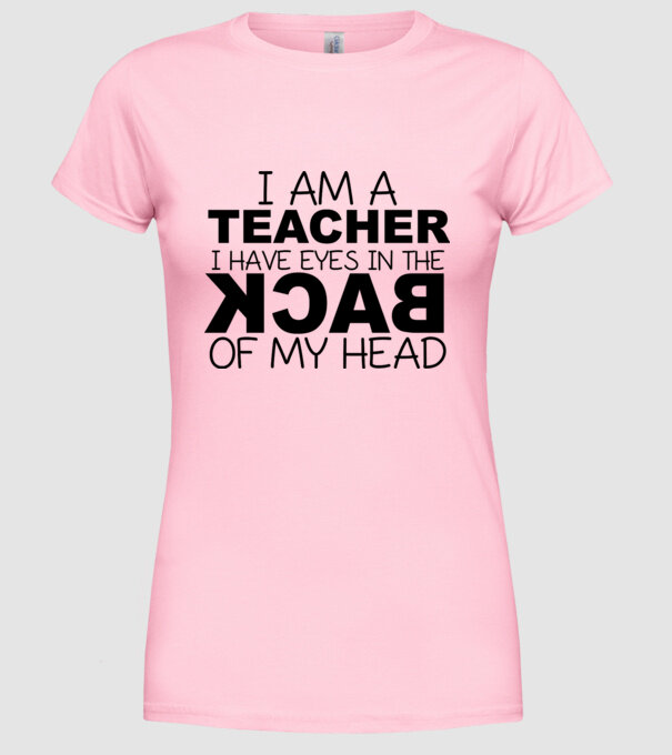 I have eyes in the back of my head model roz deschis pe tricou