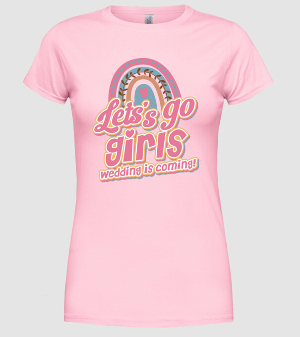 Lets go girls model roz deschis pe tricou